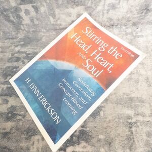 Stirring the Head Heart and Soul H. Lynn Erickson Concept-Based Learning 3rd Ed
